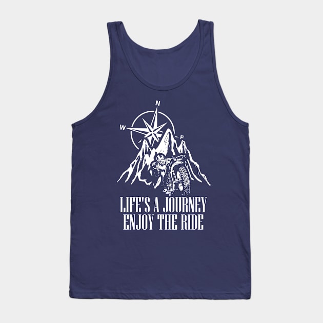 Life is a Journey! Enjoy the ride! Tank Top by MarceloMoretti90